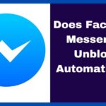 Does Facebook Messenger Unblock Automatically