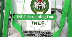 INEC Screening Date