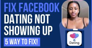 Facebook Dating Not Showing Up